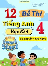 Tuyển tập 12 Đề thi học kì 1 Tiếng Anh 4 Smart Start (Có lời giải & File nghe)